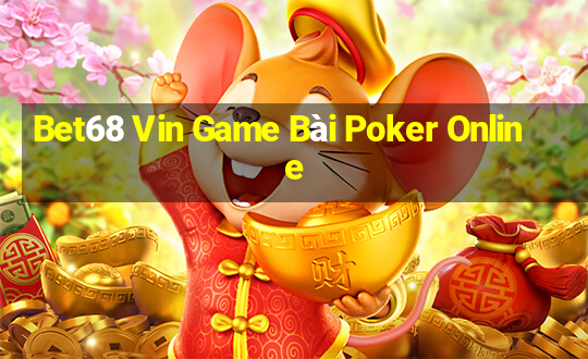 Bet68 Vin Game Bài Poker Online