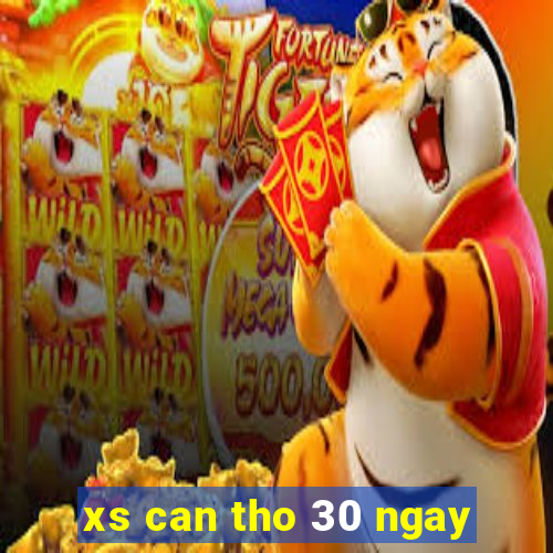 xs can tho 30 ngay