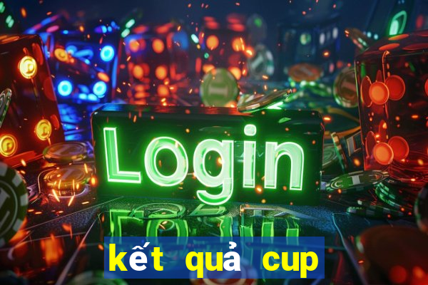 kết quả cup quốc gia 2024