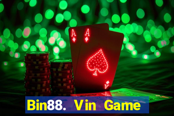 Bin88. Vin Game Bài Ma Cao