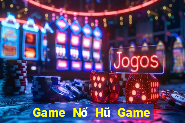 Game Nổ Hũ Game Bài 365