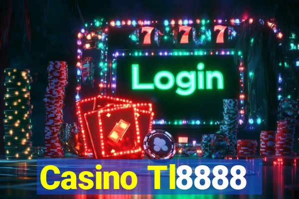 Casino Tl8888