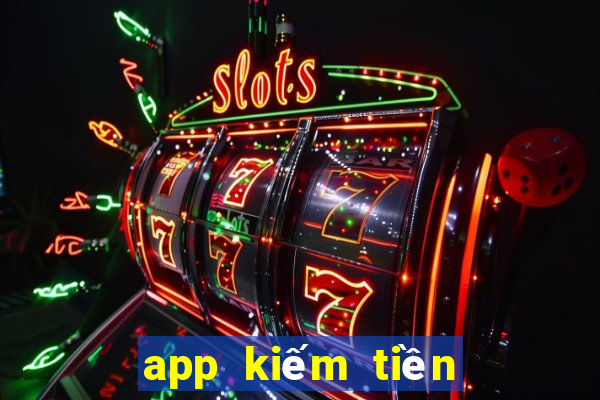 app kiếm tiền cho học sinh cấp 2