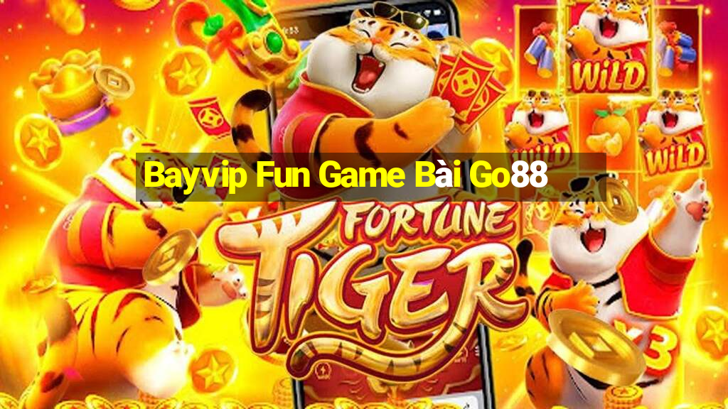 Bayvip Fun Game Bài Go88