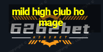 mild high club homage