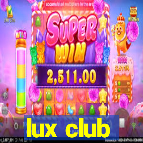 lux club