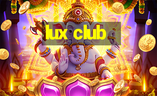 lux club