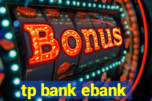 tp bank ebank