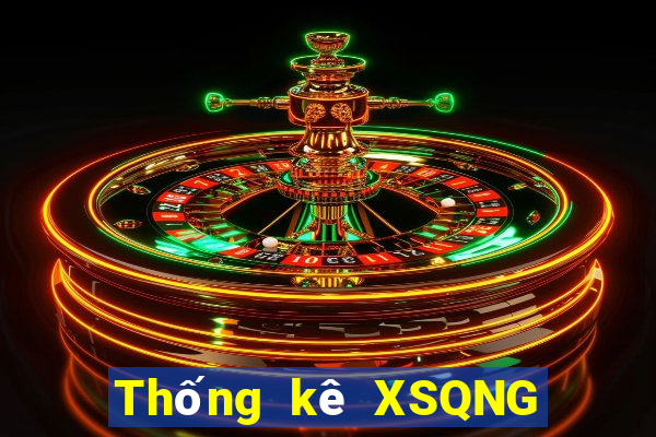 Thống kê XSQNG thứ bảy