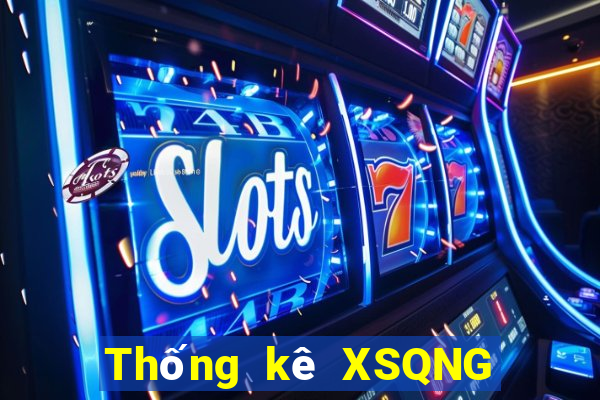 Thống kê XSQNG thứ bảy