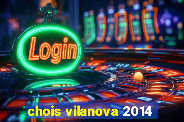 chois vilanova 2014