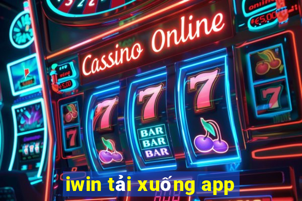 iwin tải xuống app