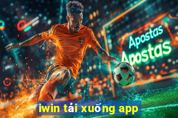 iwin tải xuống app