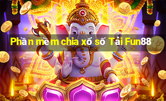 Phần mềm chia xổ số Tải Fun88