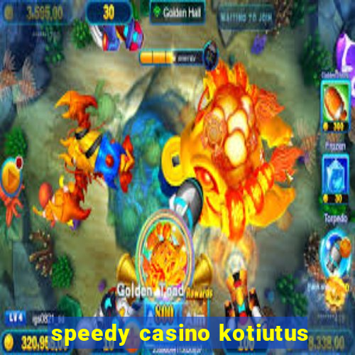 speedy casino kotiutus