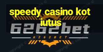 speedy casino kotiutus