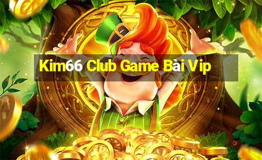 Kim66 Club Game Bài Vip