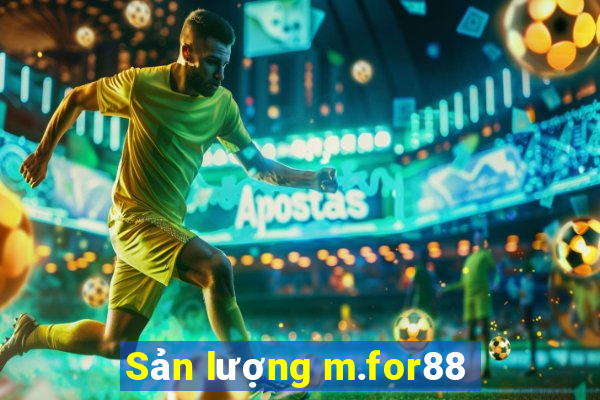 Sản lượng m.for88