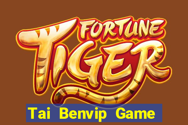 Tai Benvip Game Bài Nổ Hũ Uy Tín