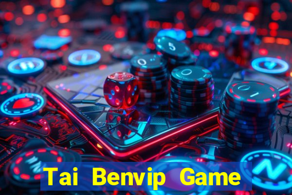 Tai Benvip Game Bài Nổ Hũ Uy Tín