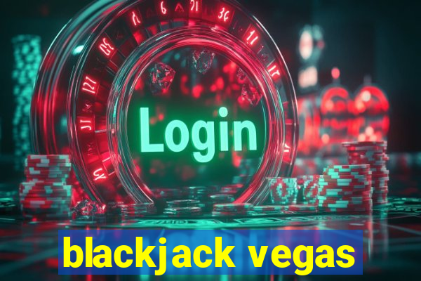 blackjack vegas