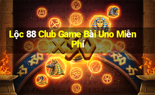 Lộc 88 Club Game Bài Uno Miễn Phí