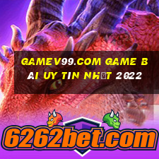 Gamev99.Com Game Bài Uy Tín Nhất 2022