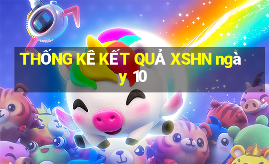 THỐNG KÊ KẾT QUẢ XSHN ngày 10