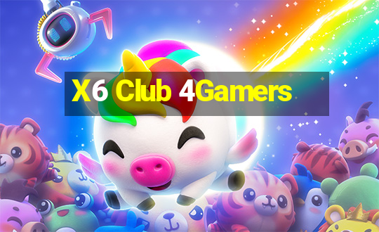 X6 Club 4Gamers