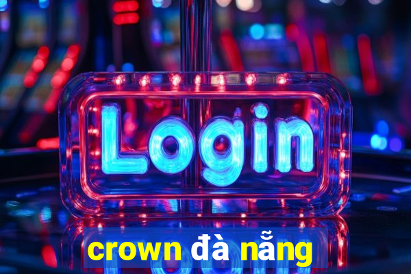 crown đà nẵng