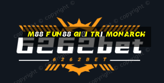 M88 Fun88 giải trí Monarch