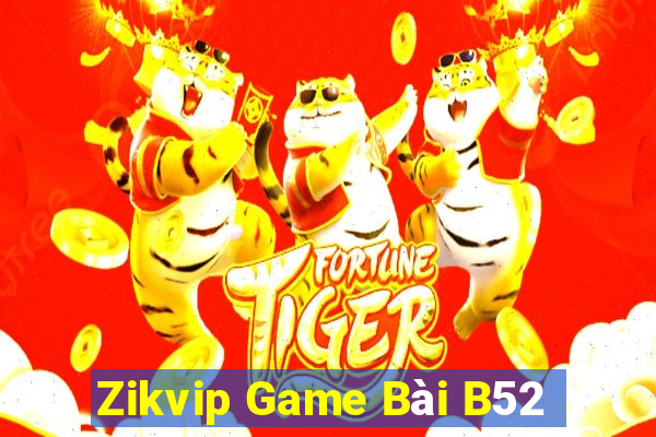 Zikvip Game Bài B52