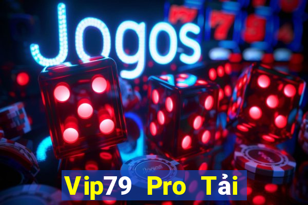 Vip79 Pro Tải Game Bài Đổi Thưởng