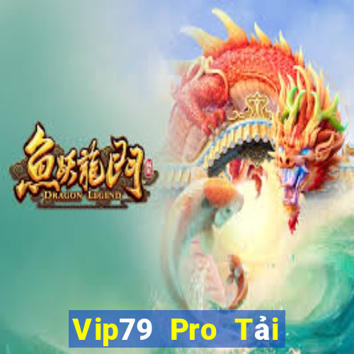 Vip79 Pro Tải Game Bài Đổi Thưởng