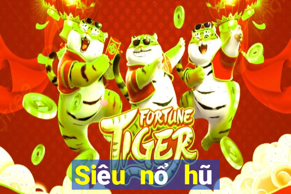 Siêu nổ hũ tải xuống app