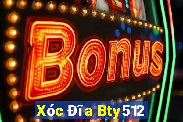 Xóc Đĩa Bty512