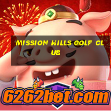 mission hills golf club