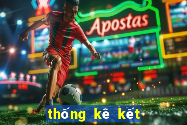 thống kê kết quả xổ số theo tuần tháng năm