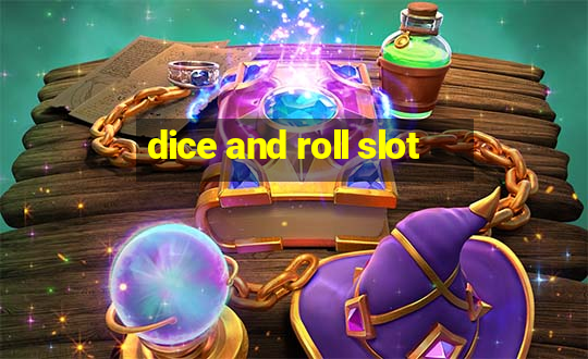 dice and roll slot