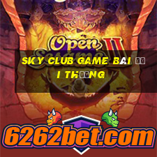 Sky Club Game Bài Đổi Thưởng