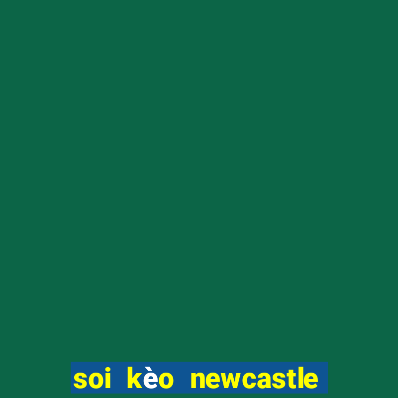 soi kèo newcastle vs norwich city