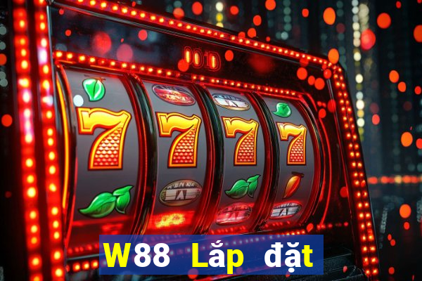 W88 Lắp đặt vàng lớn