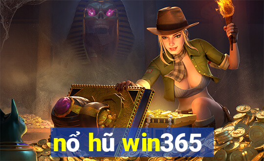 nổ hũ win365