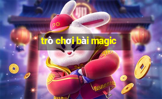 trò chơi bài magic