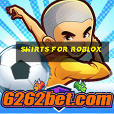 shirts for roblox