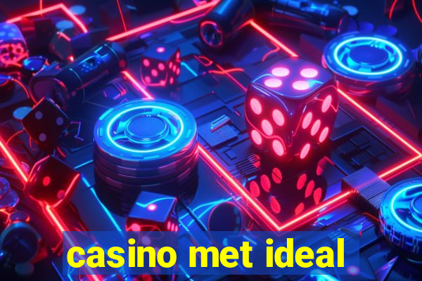 casino met ideal