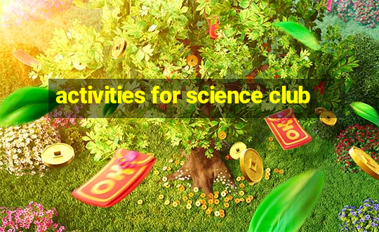 activities for science club