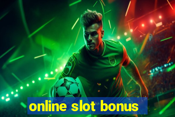 online slot bonus