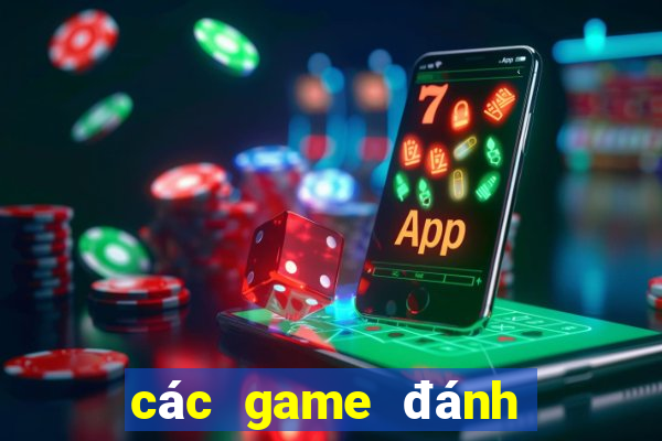 các game đánh bài đổi thẻ