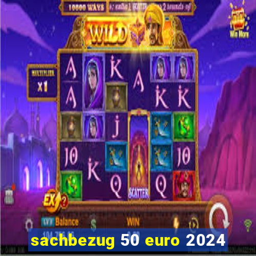 sachbezug 50 euro 2024